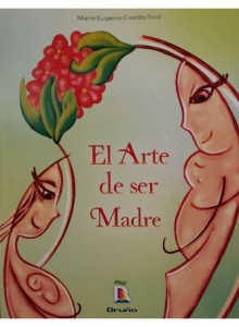 El Arte de ser Madre