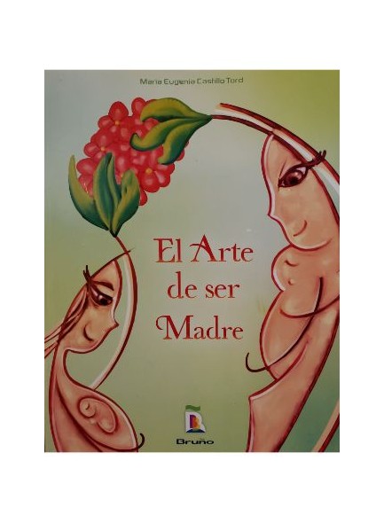 El Arte de ser Madre