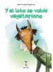 Y el lobo se volvio vegetariano