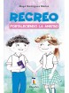 Recreo - Fortaleciendo la amistad