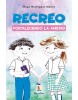 Recreo - Fortaleciendo la amistad