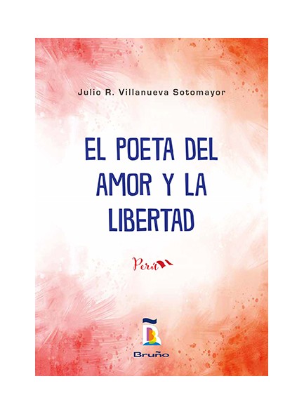 Mariano Melgar - El poeta del amor y la libertad