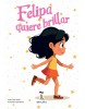 Felipa quiere brillar