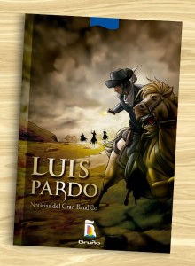 Luis Pardo. Noticias del gran bandido