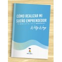 Cómo realizar mi sueño emprendedor