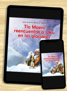 Tío Maeni reencuentra a Uku en los glaciares (Virtual)