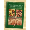 Perú: Diez mil años de domesticación - Plantas, árboles y animales