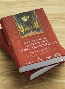 Diccionario de catequesis y pedagogía religiosa (Tomo 1 y 2)