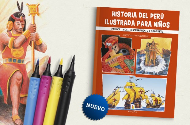 Recorre las diversas etapas históricas de nuestro Perú a través de ilustraciones y breves narraciones.